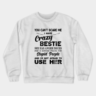 You Cant Scare Me I Have A Spoiled Classic Daughters Crewneck Sweatshirt